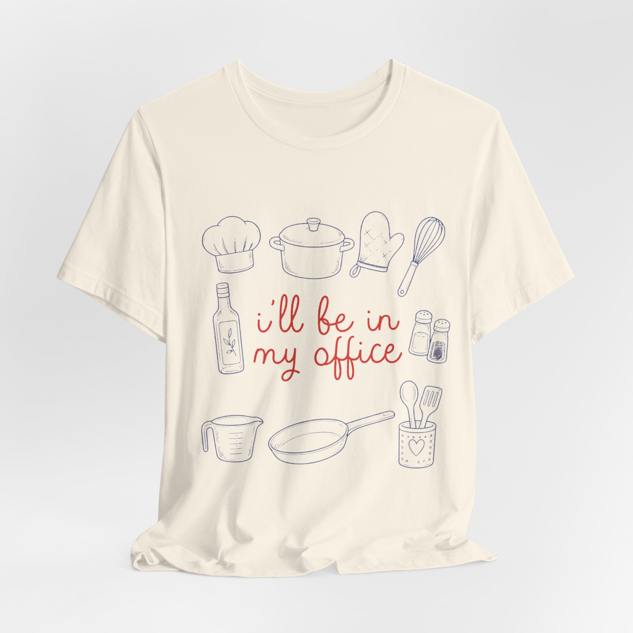 I'll be in my Office Cooking Theme T-Shirt