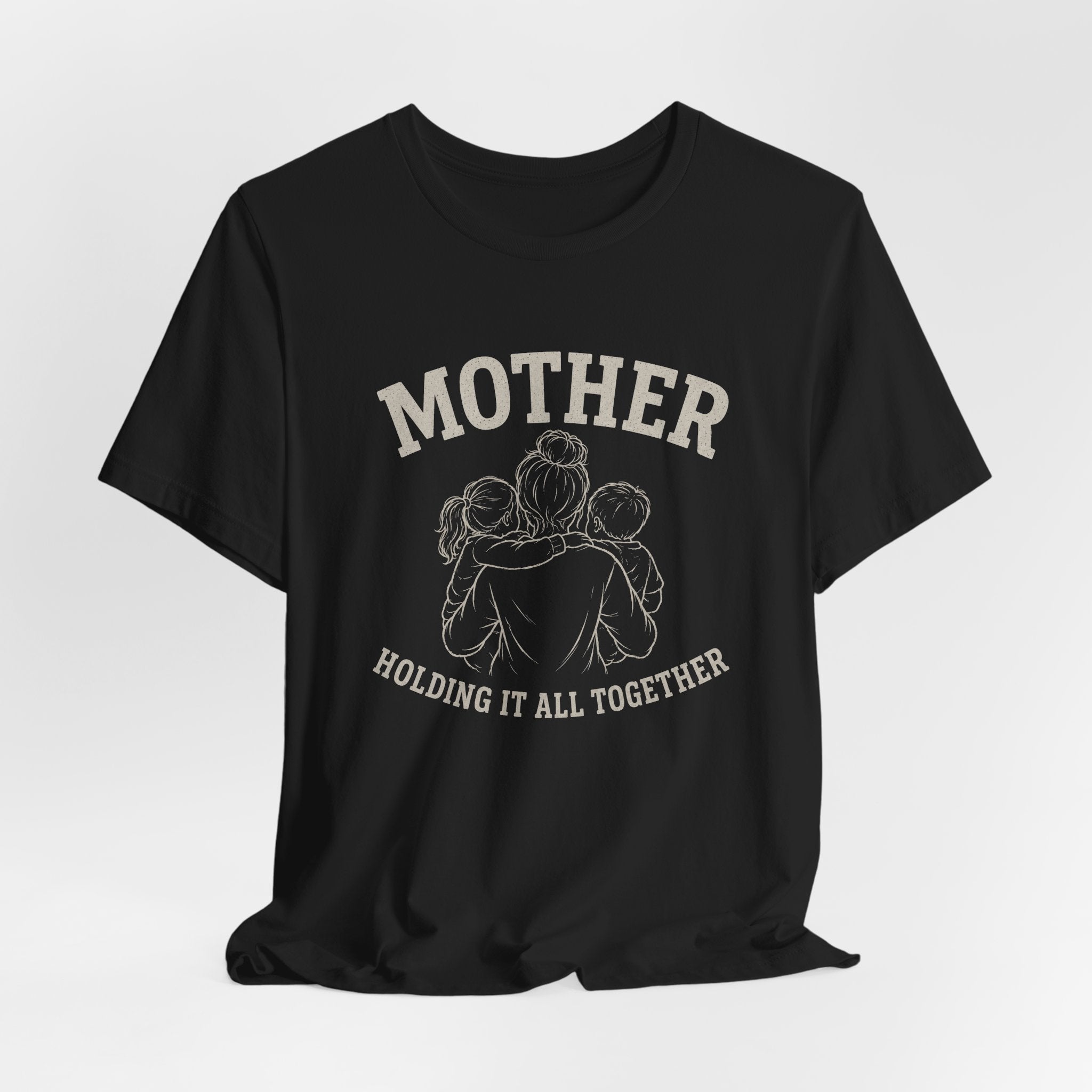 Mother Holding it All Together T-Shirt
