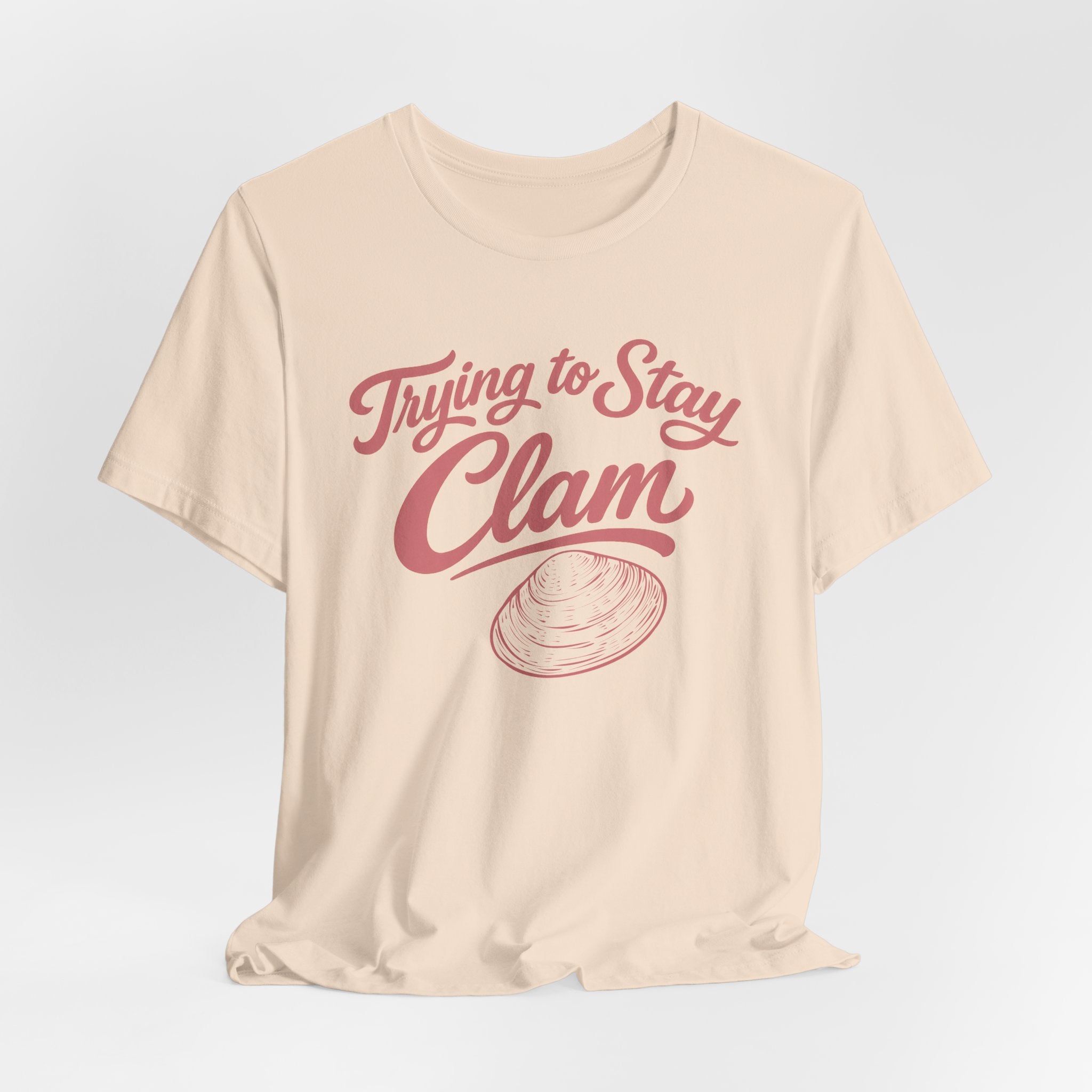Trying to Stay Clam T-Shirt