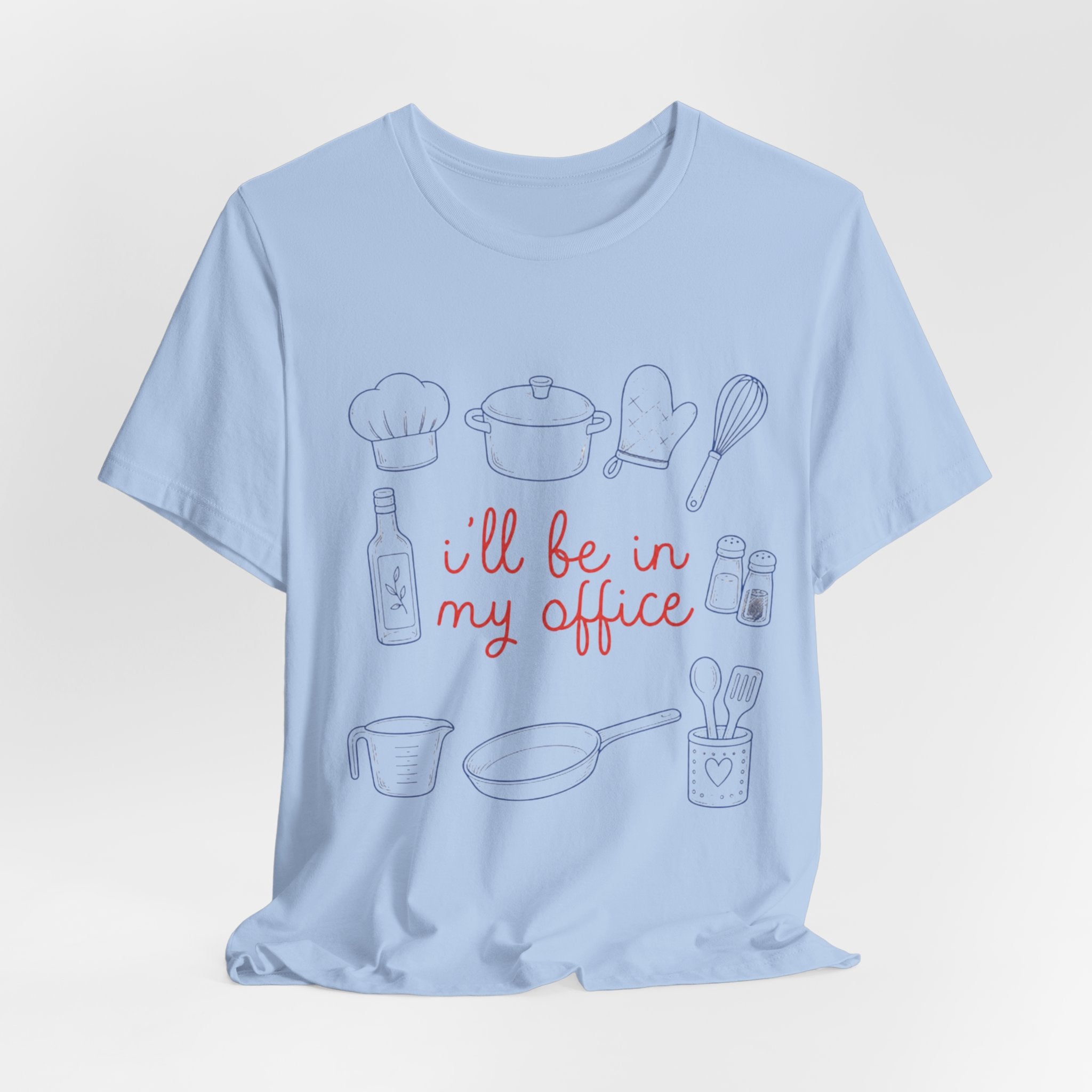 I'll be in my Office Cooking Theme T-Shirt