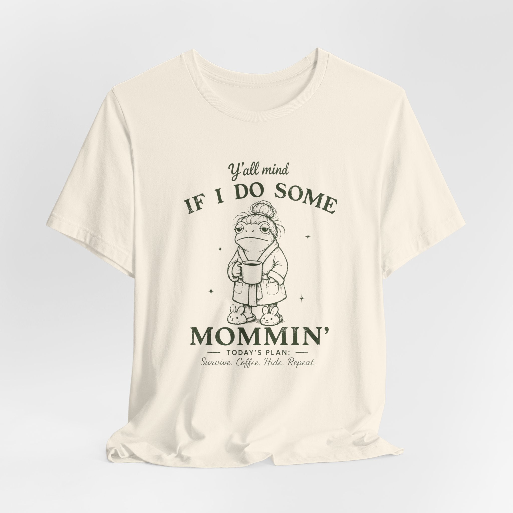 Y'all Mind if I do Some Mommin' T-Shirt