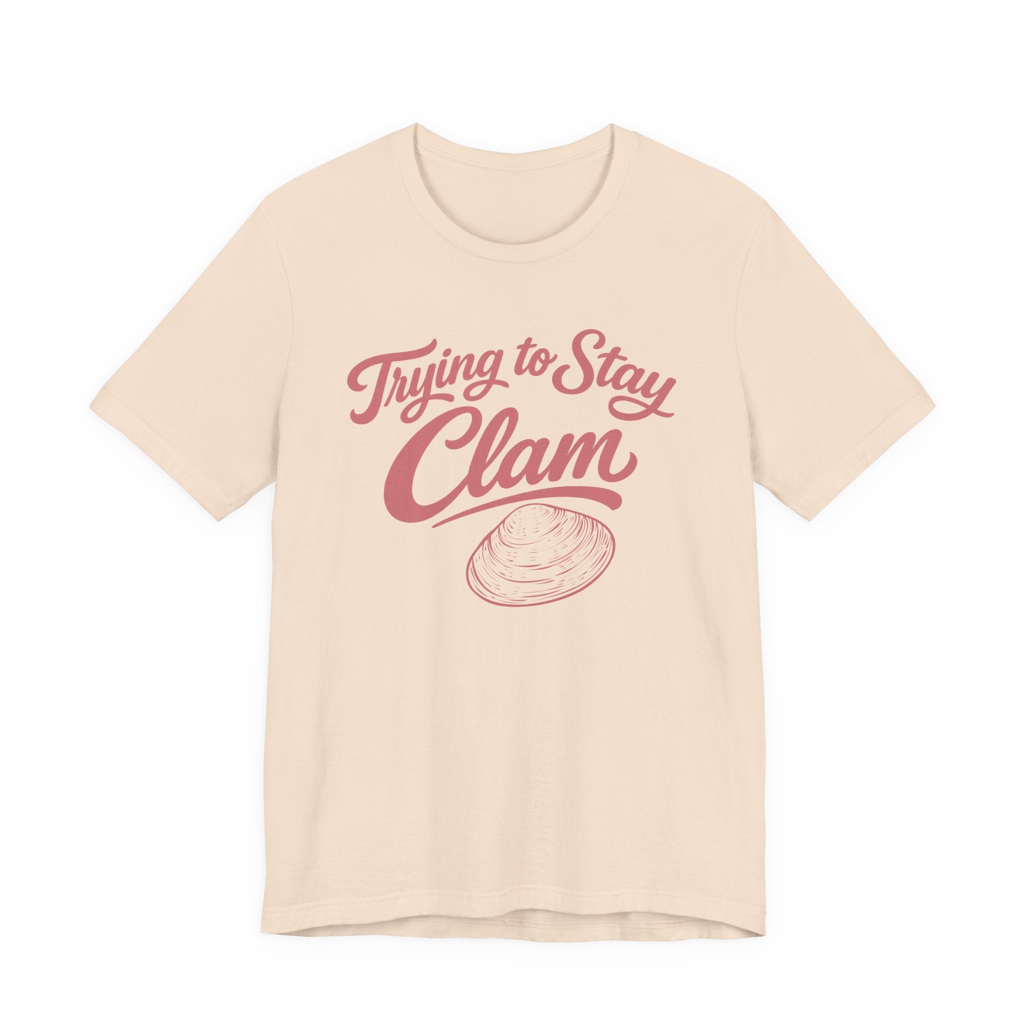 Trying to Stay Clam T-Shirt
