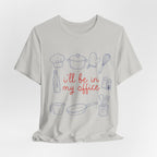 I'll be in my Office Cooking Theme T-Shirt