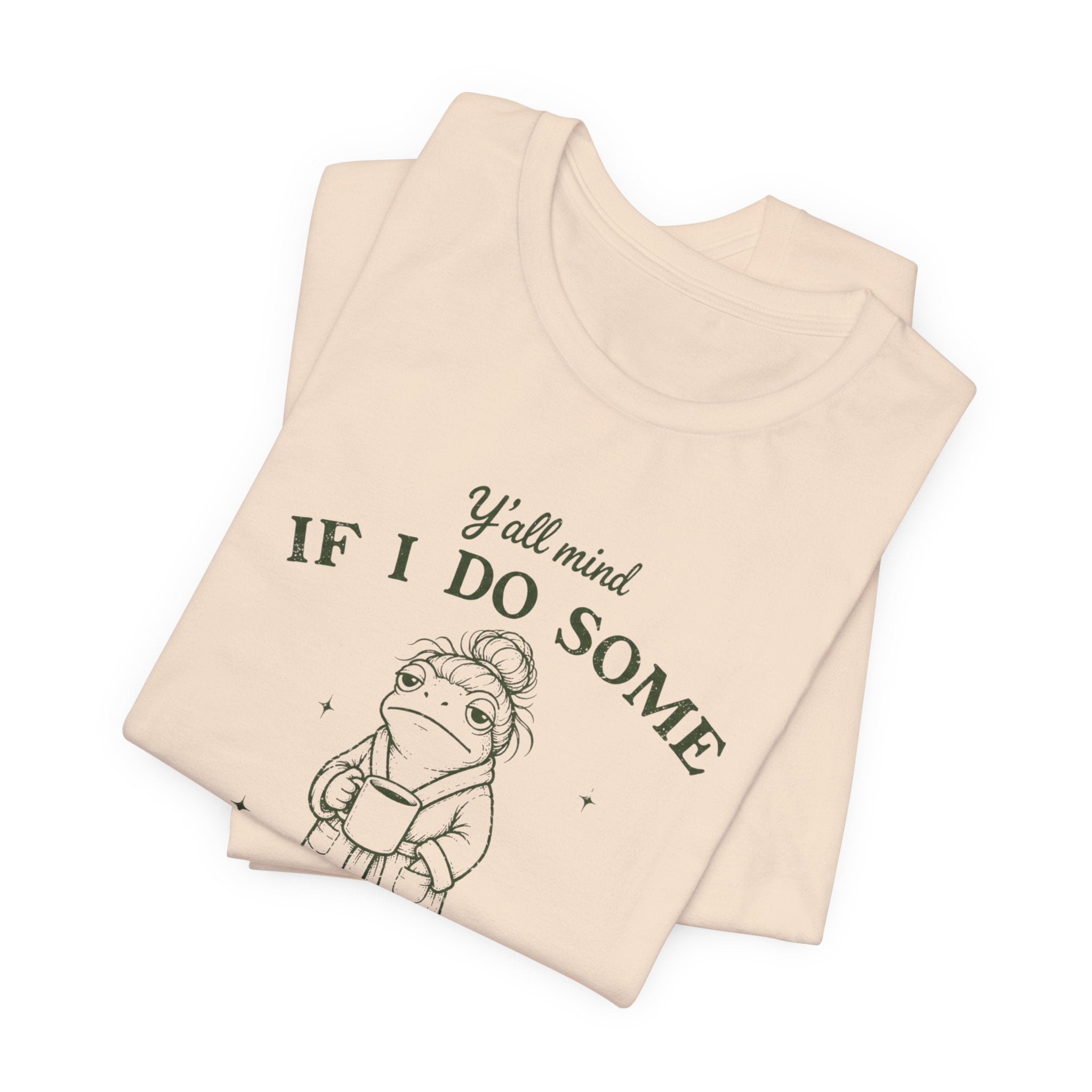 Y'all Mind if I do Some Mommin' T-Shirt