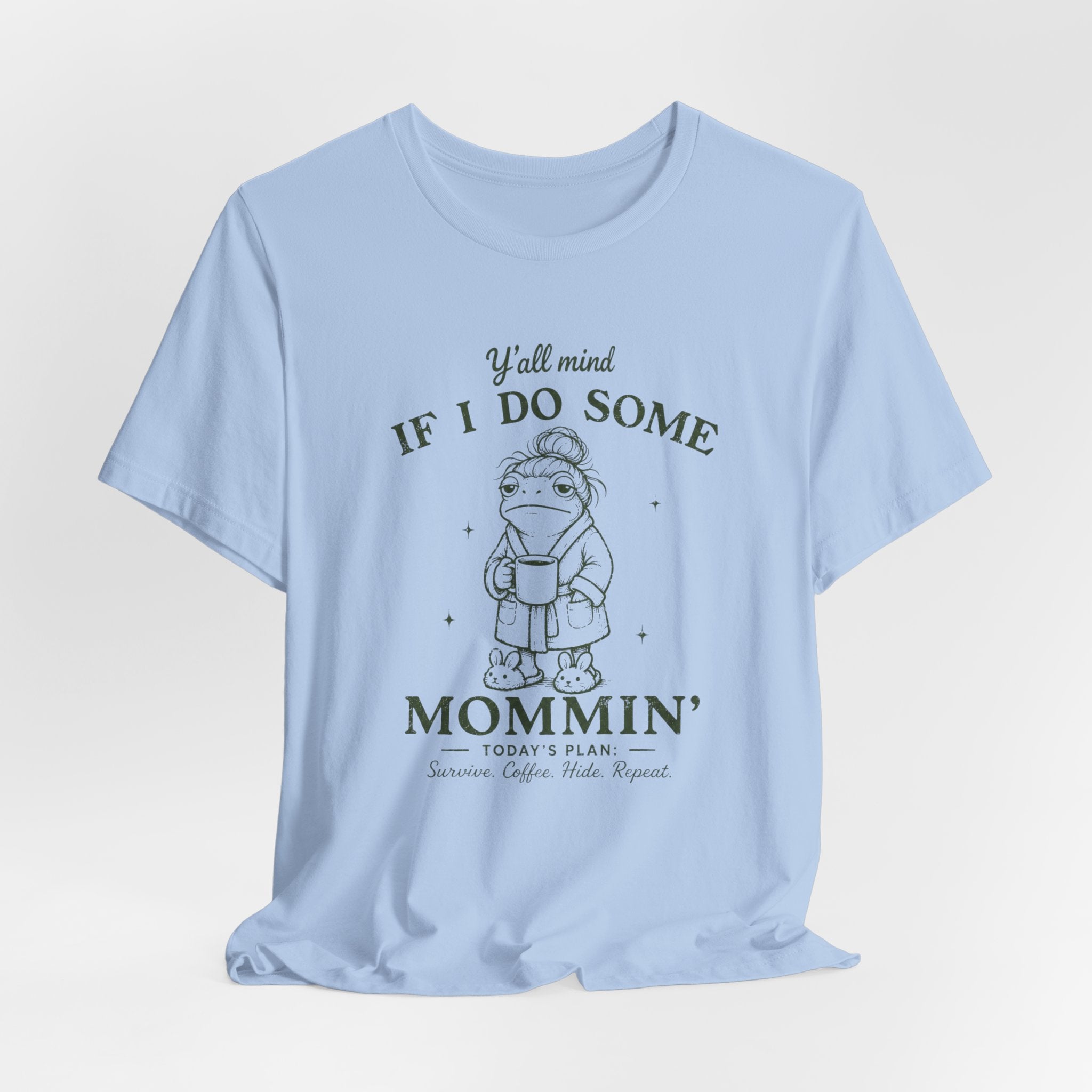 Y'all Mind if I do Some Mommin' T-Shirt