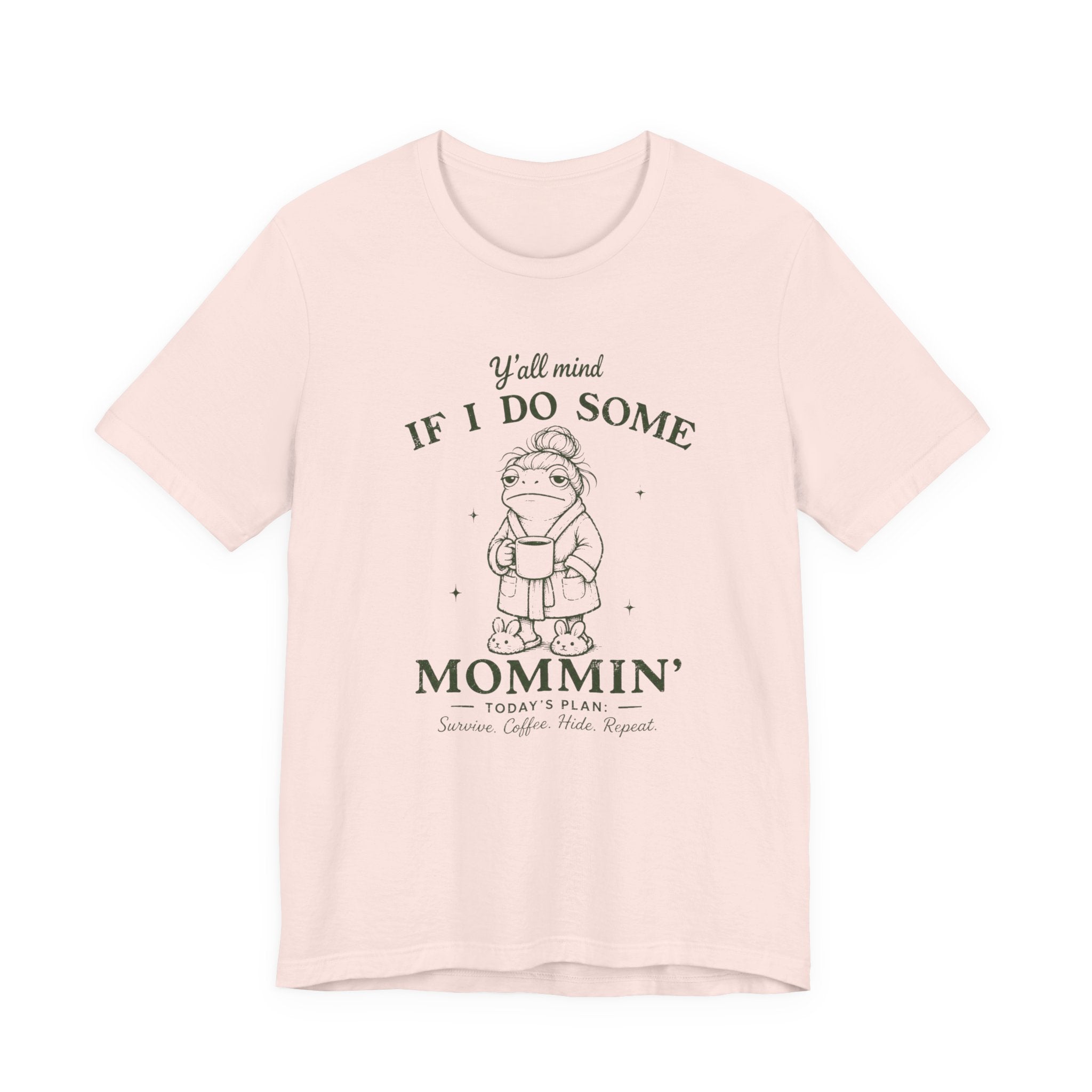 Y'all Mind if I do Some Mommin' T-Shirt