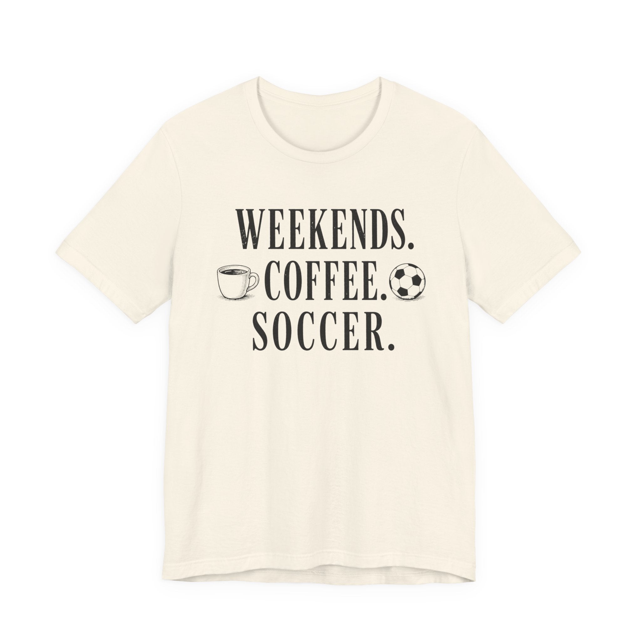 Weekends Coffee Soccer T-Shirt