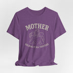 Mother Holding it All Together T-Shirt