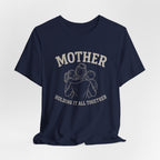 Mother Holding it All Together T-Shirt