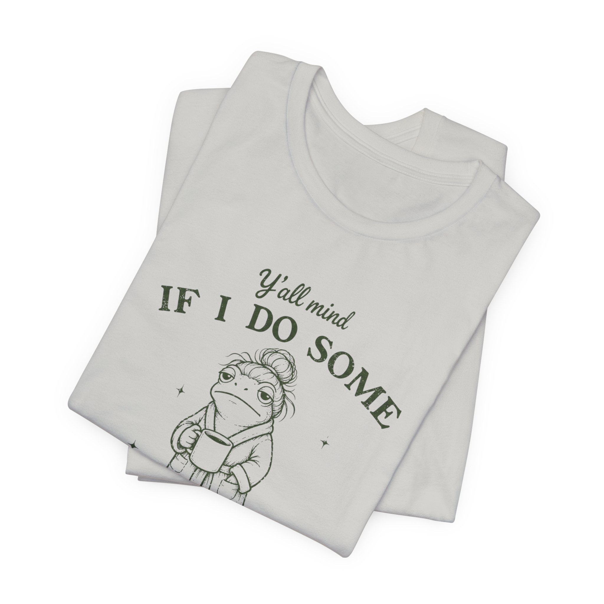 Y'all Mind if I do Some Mommin' T-Shirt