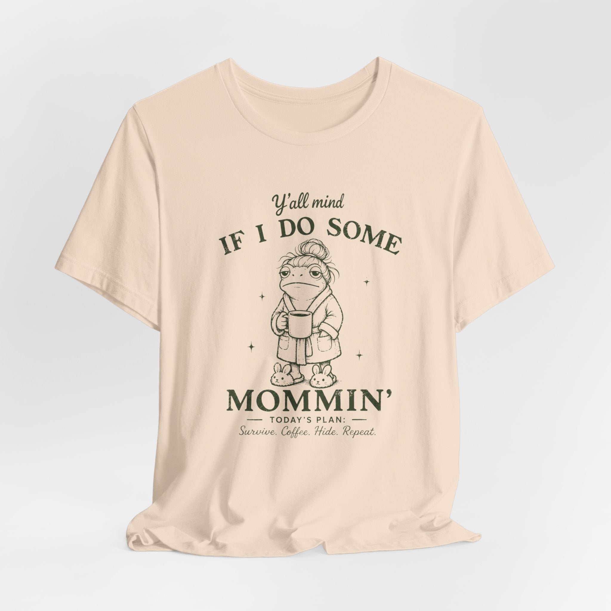 Y'all Mind if I do Some Mommin' T-Shirt
