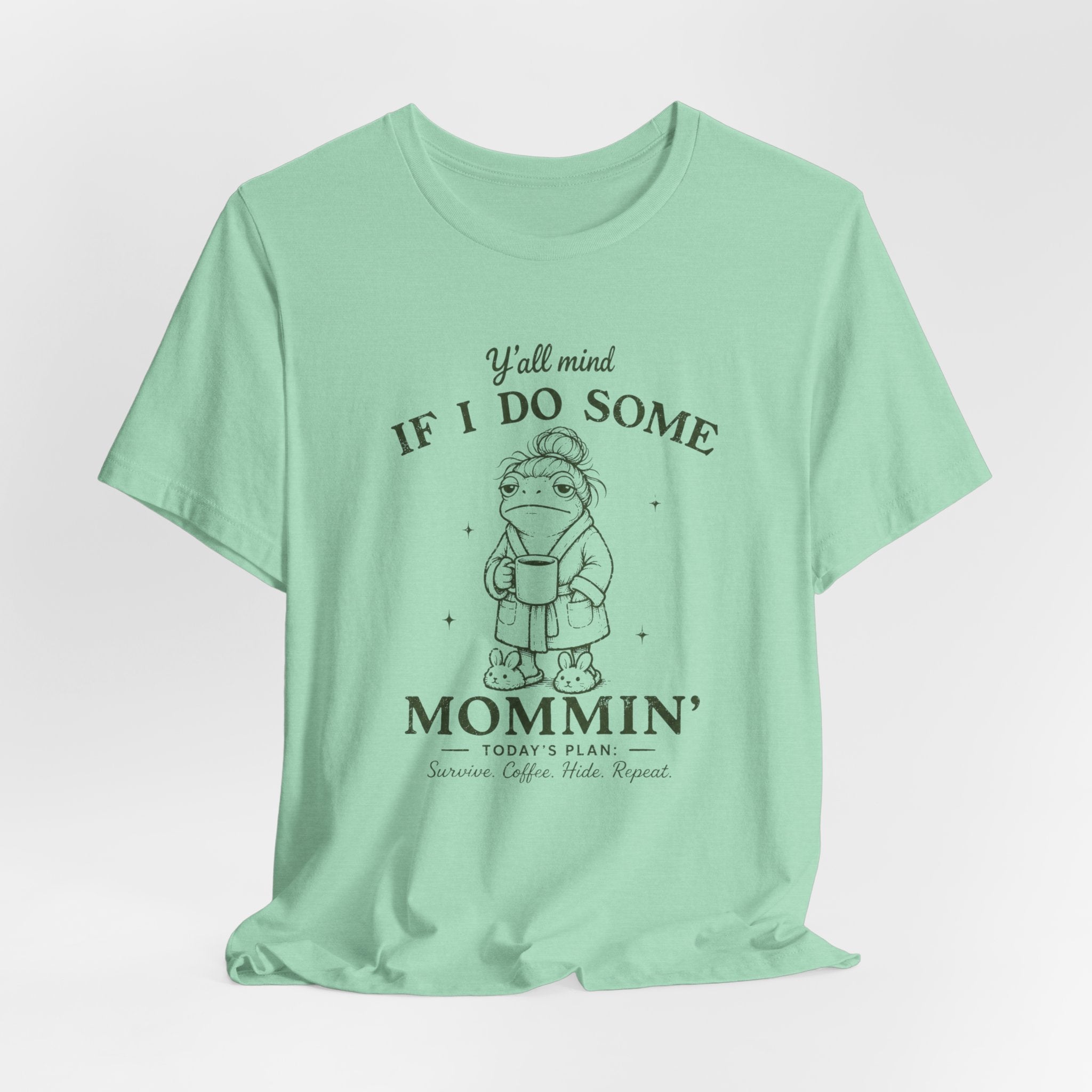 Y'all Mind if I do Some Mommin' T-Shirt