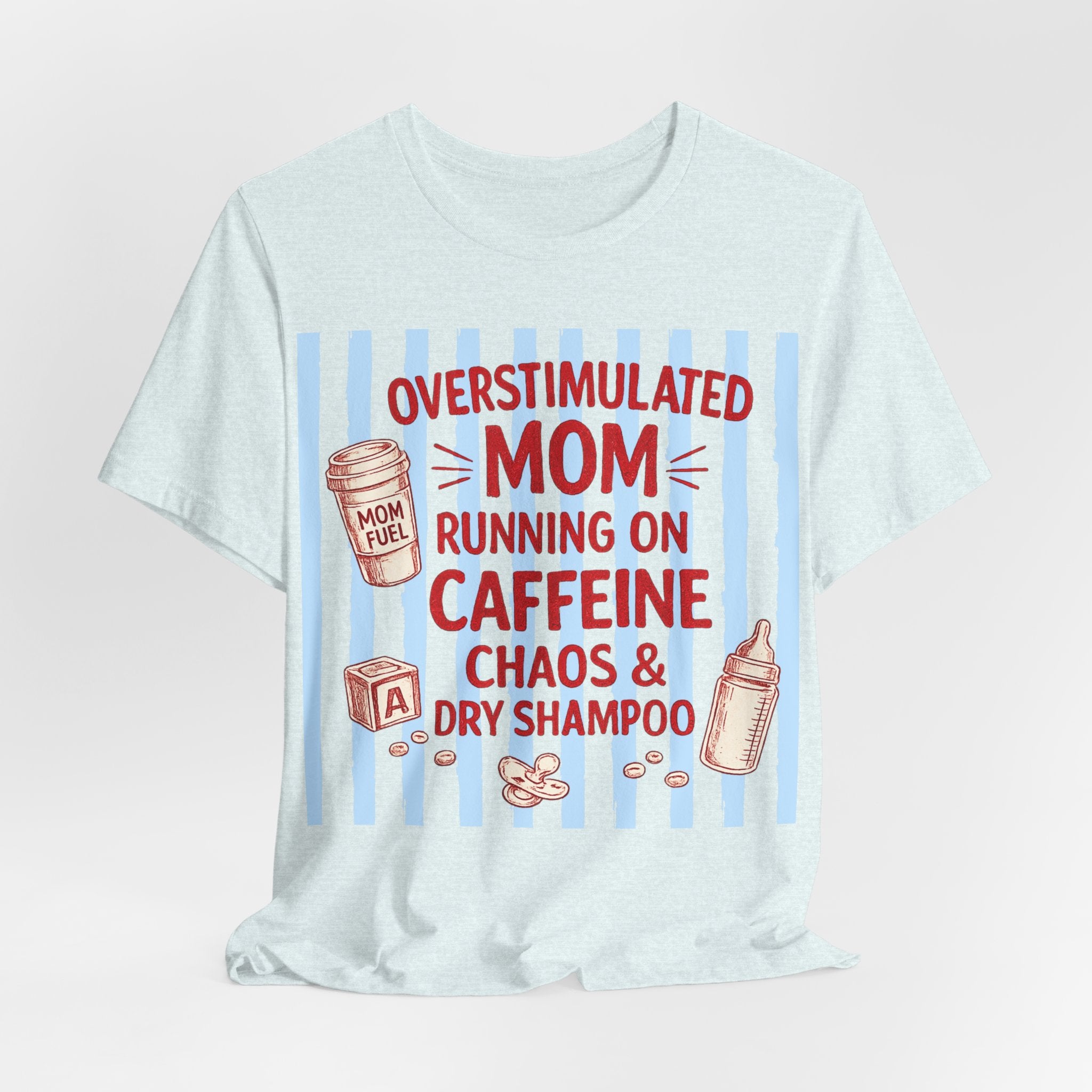 Overstimulated mom T-Shirt