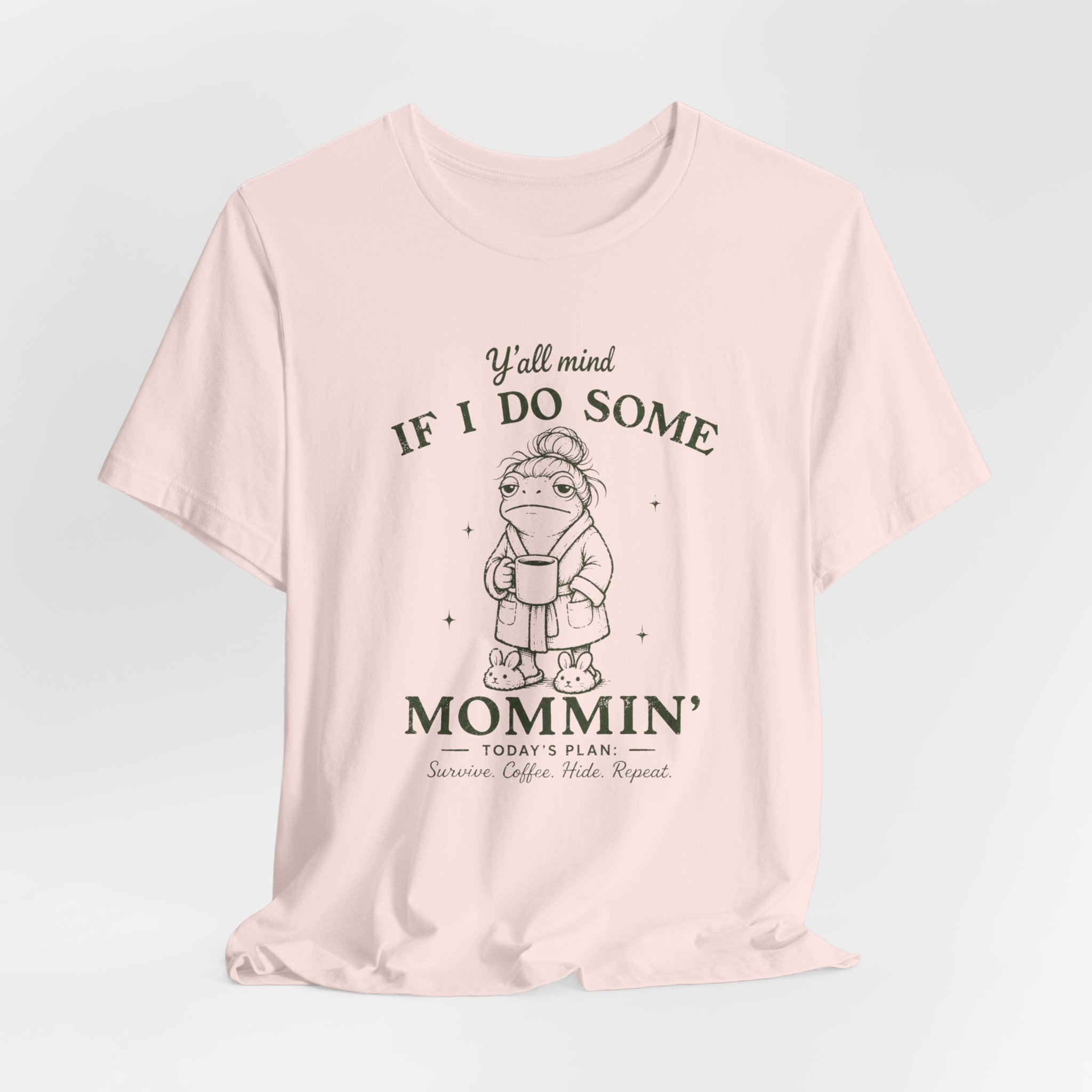 Y'all Mind if I do Some Mommin' T-Shirt