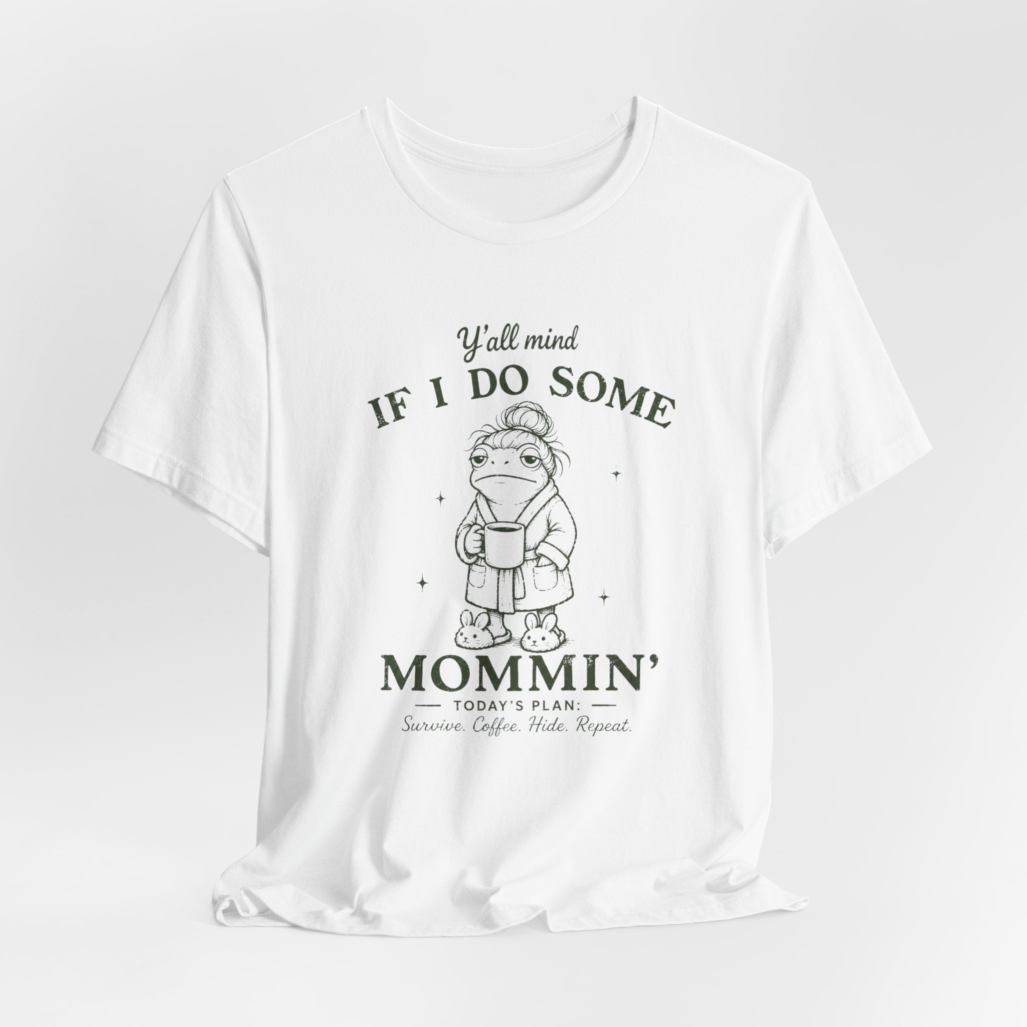 Y'all Mind if I do Some Mommin' T-Shirt