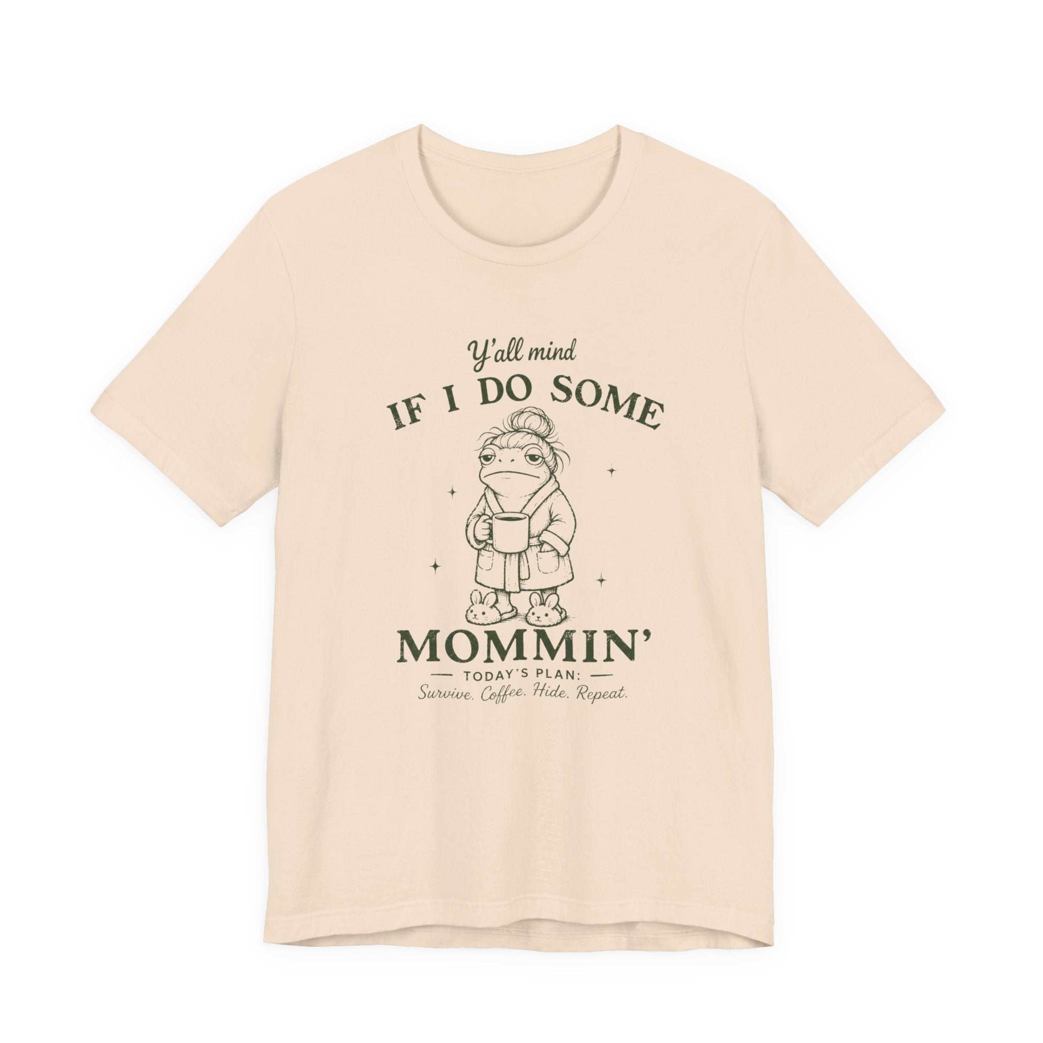 Y'all Mind if I do Some Mommin' T-Shirt