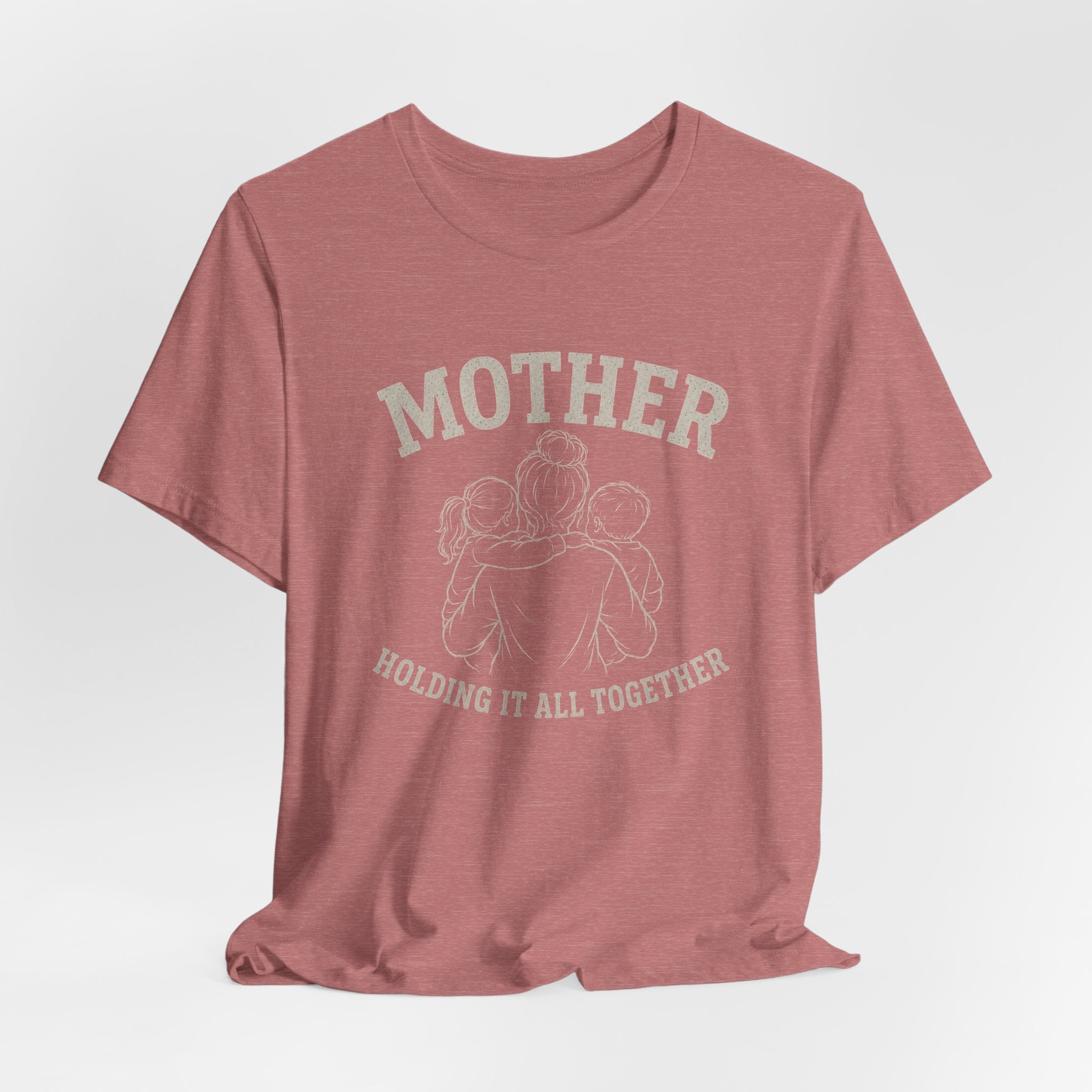 Mother Holding it All Together T-Shirt