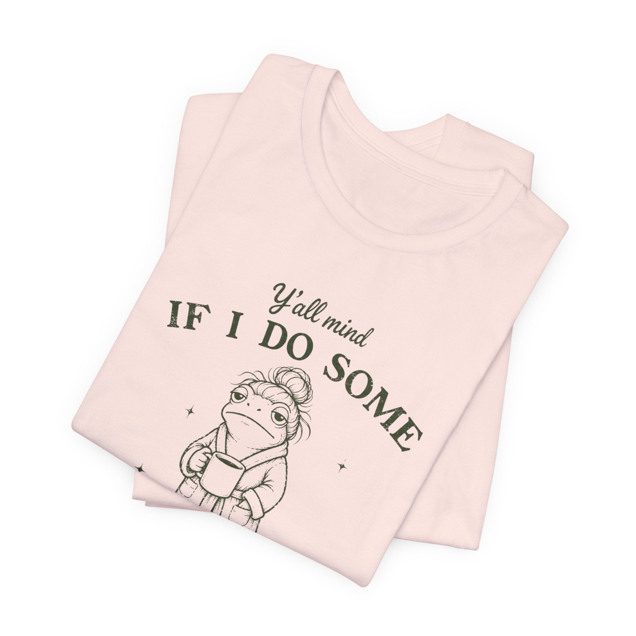 Y'all Mind if I do Some Mommin' T-Shirt