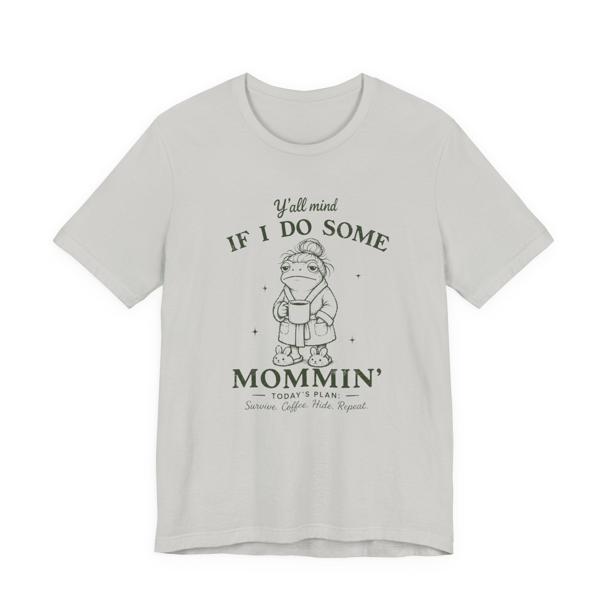 Y'all Mind if I do Some Mommin' T-Shirt