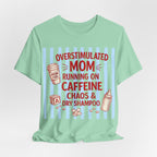 Overstimulated mom T-Shirt