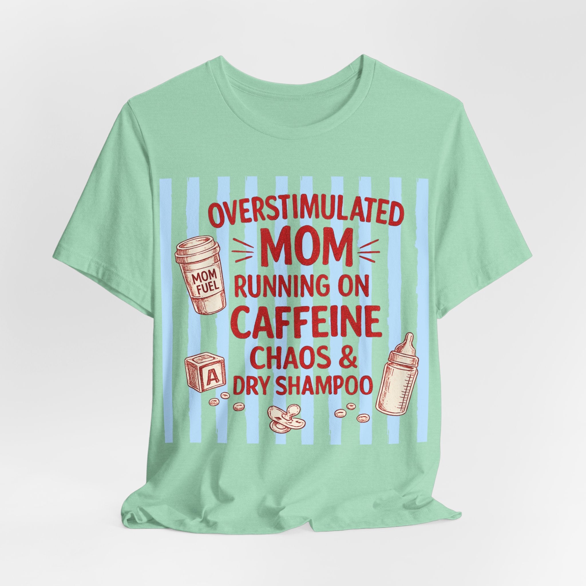 Overstimulated mom T-Shirt