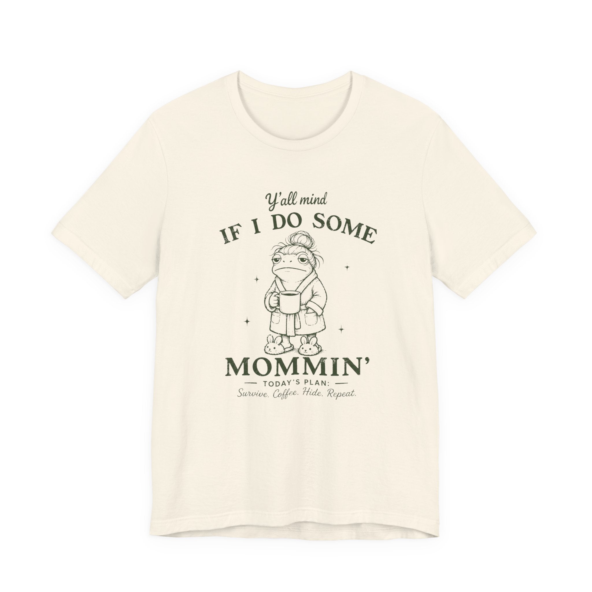 Y'all Mind if I do Some Mommin' T-Shirt