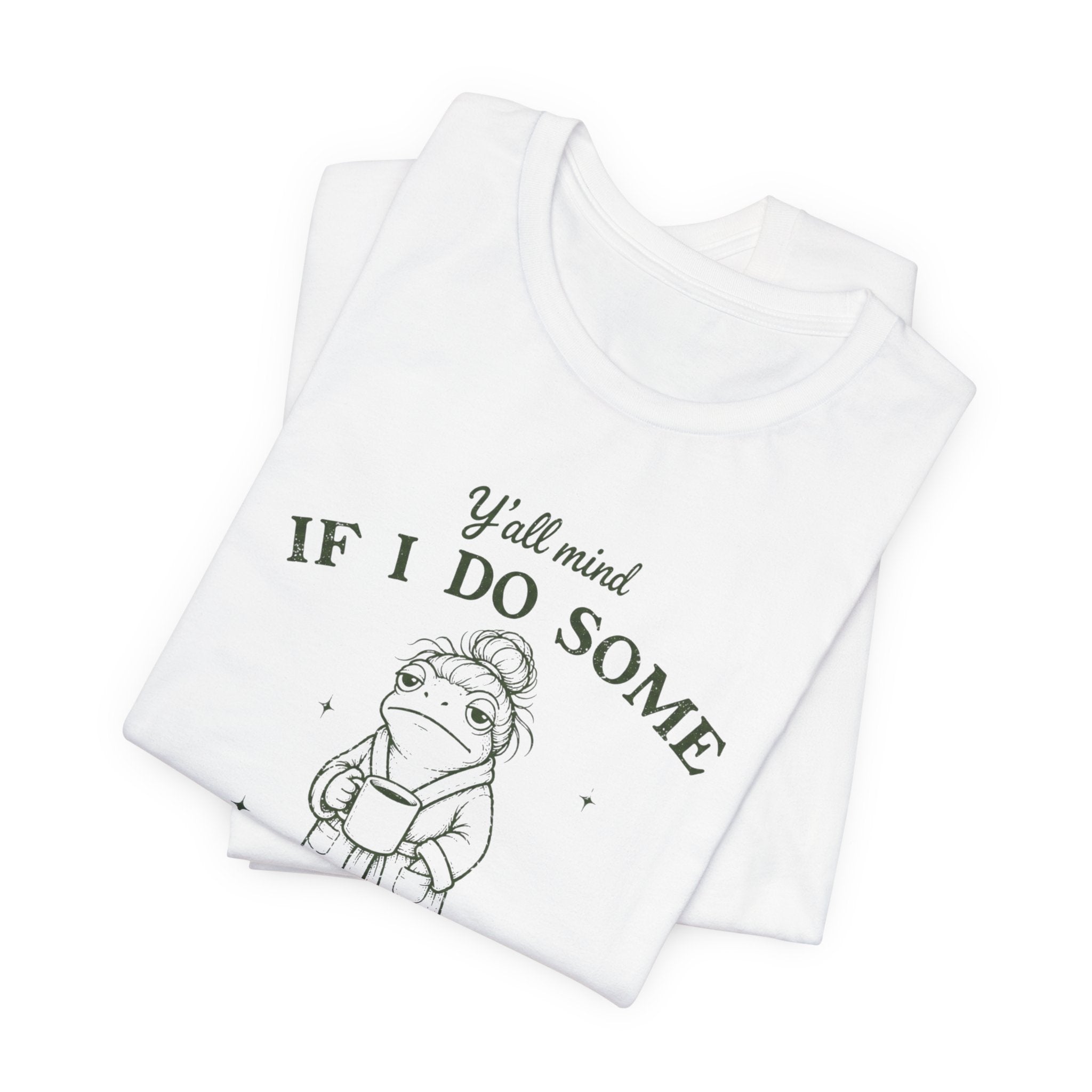 Y'all Mind if I do Some Mommin' T-Shirt