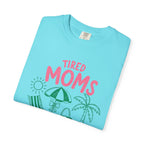Tired Moms Summer Club T-shirt