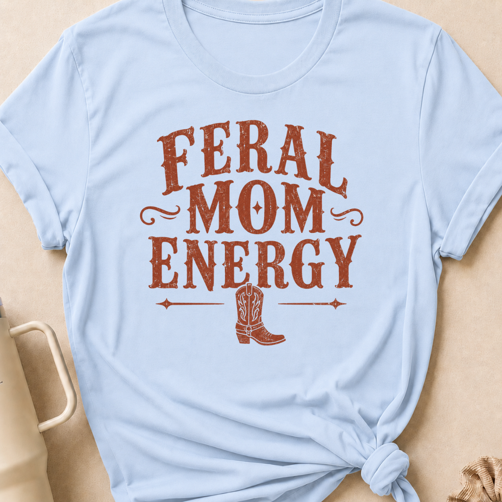 Feral Mom Energy T-Shirt