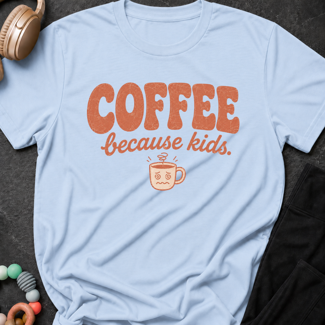 Coffee Because Kids T-Shirt