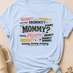 Mommy Mommy Mommy T-Shirt
