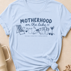 Motherhood on the Lake T-Shirt