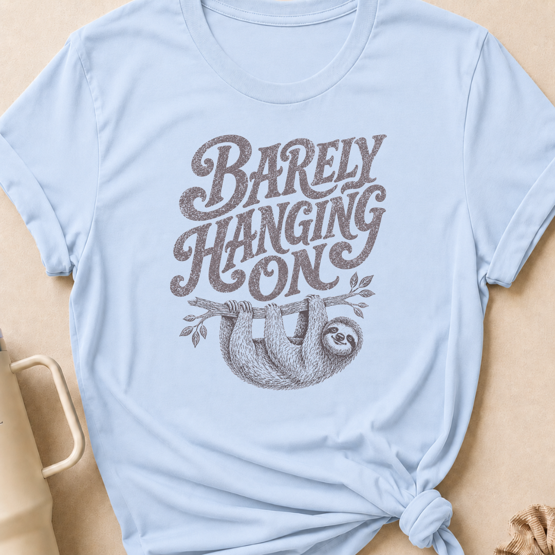 Barely Hanging On T-Shirt