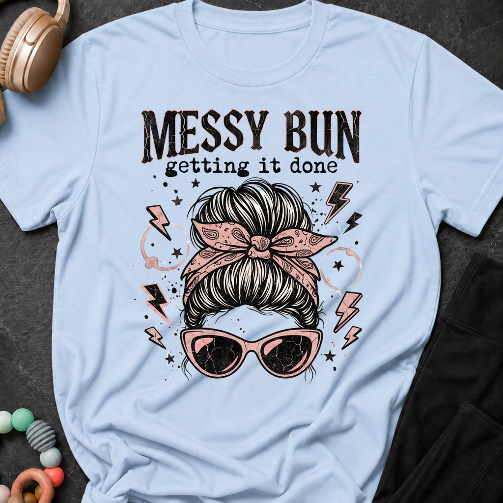 Messy Bun Getting It Done T-Shirt
