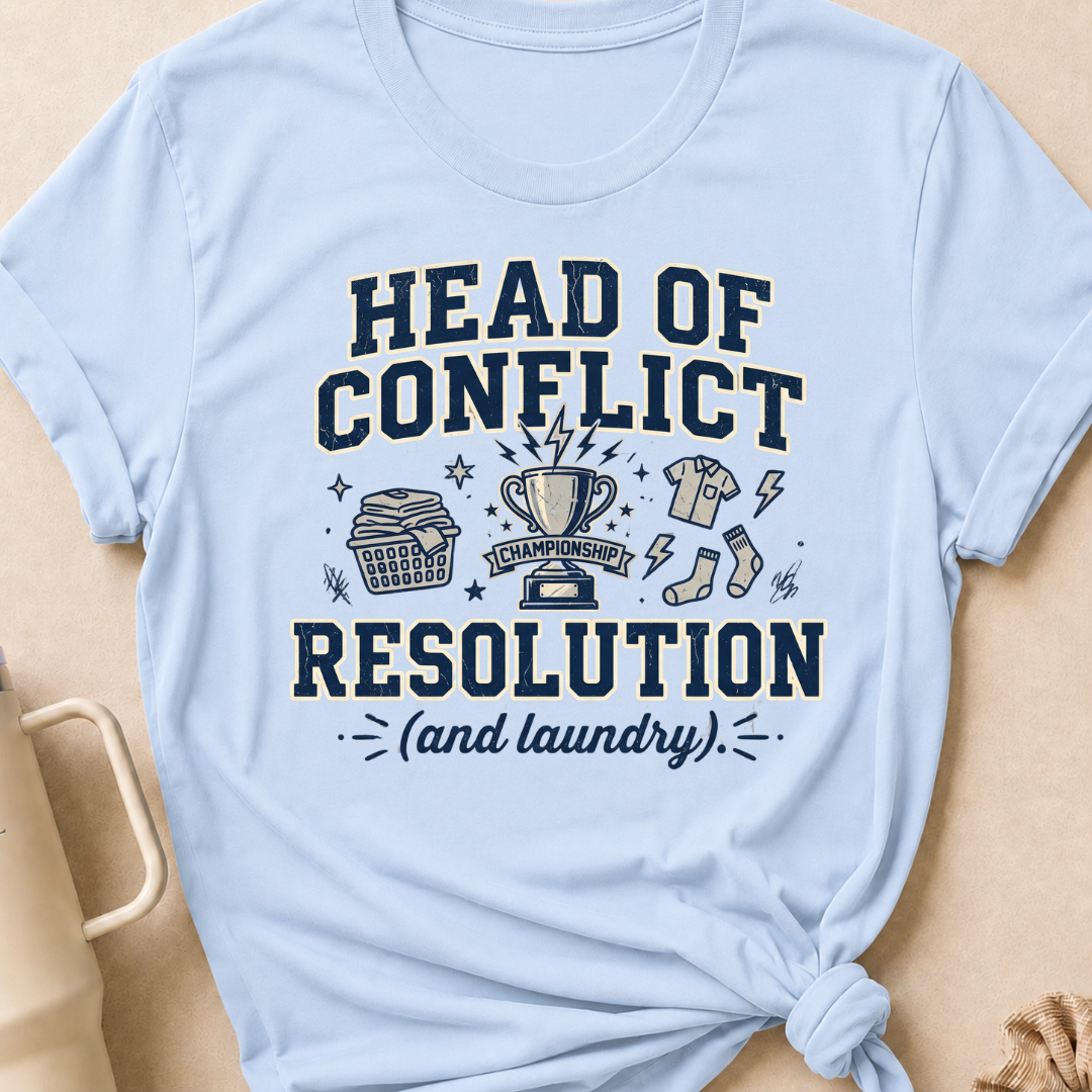 Head of Conflict Resolution T-Shirt