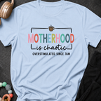 Motherhood is Chaotic T-Shirt