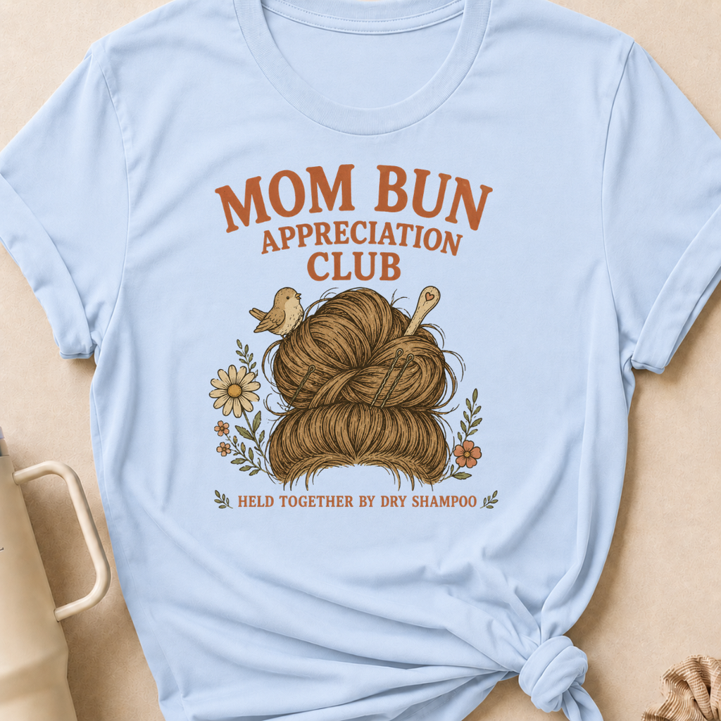 Mom Bun Appreciation Club T-Shirt
