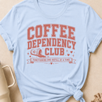 Coffee Dependency Club T-Shirt
