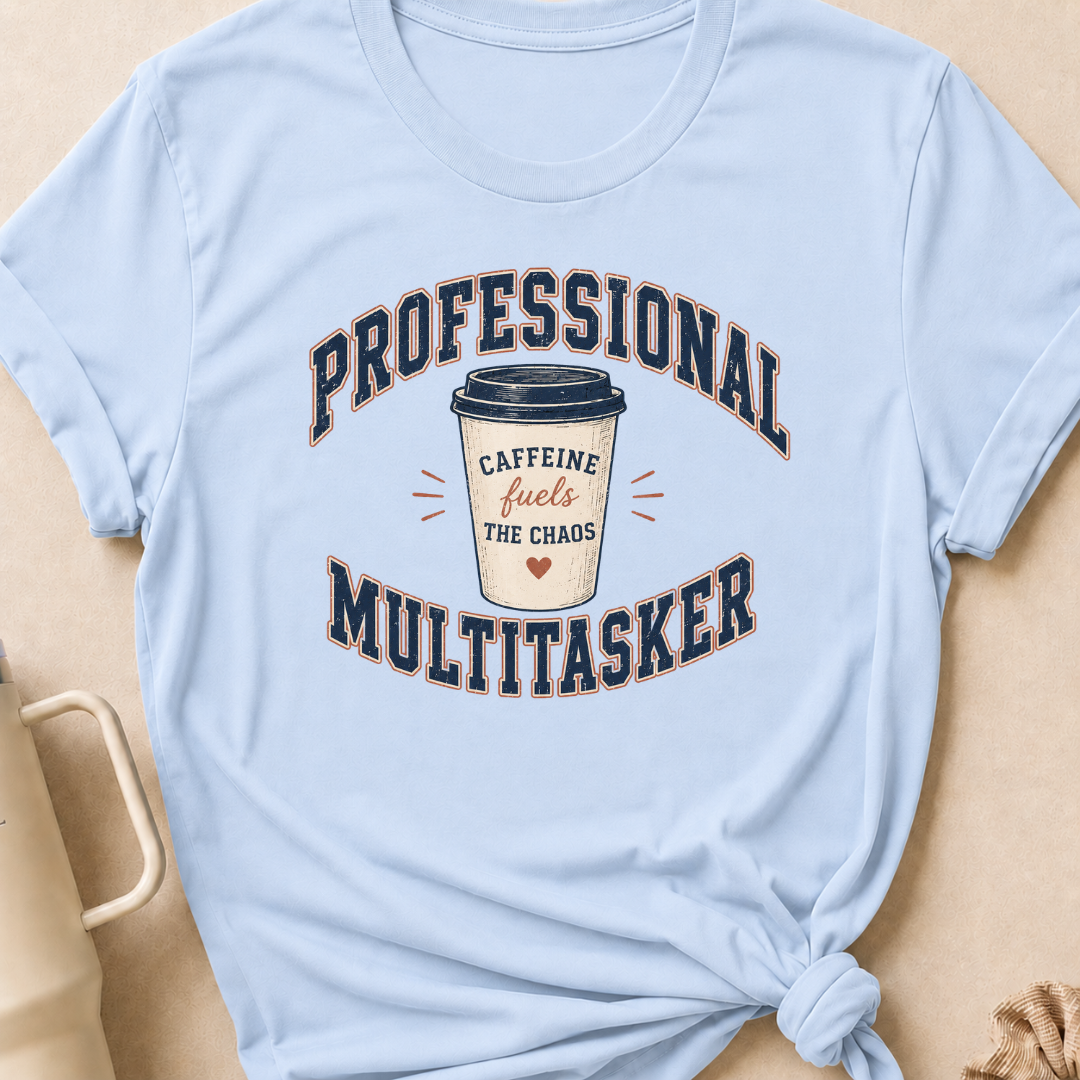 Professional Multitasker T-Shirt