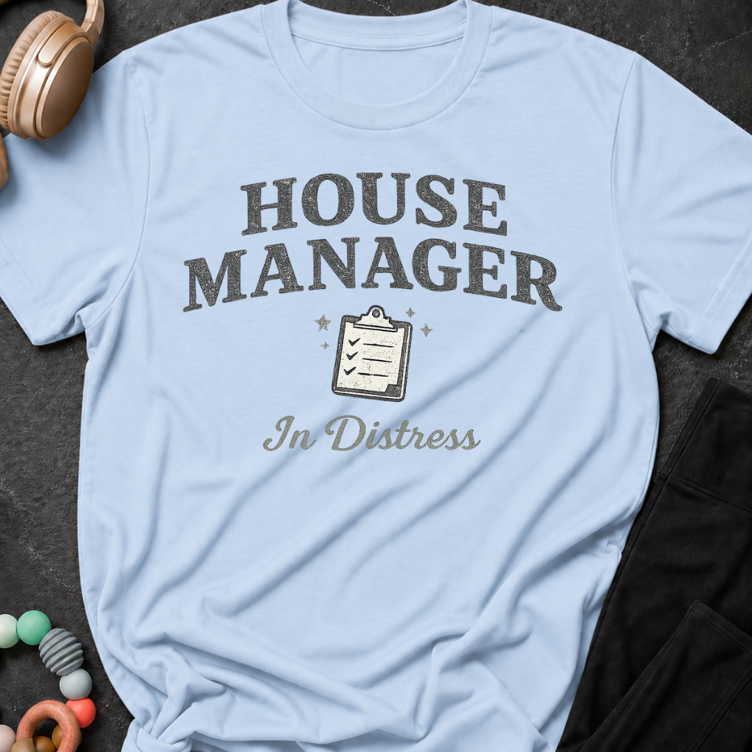 House Manager In Distress T-Shirt