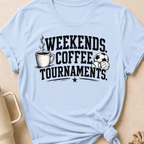 Weekends Coffee Tournaments T-Shirt