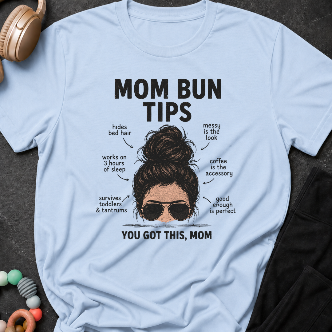 Mom Bun Tips T-Shirt