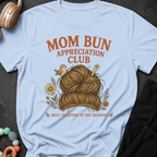 Mom Bun Appreciation Club T-Shirt