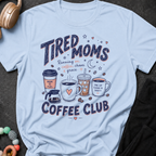 Tired Moms Coffee Club T-Shirt