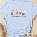 Just Another Manic Mom Day Goose T-Shirt