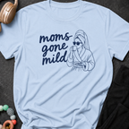 Moms Gone Mild T-Shirt