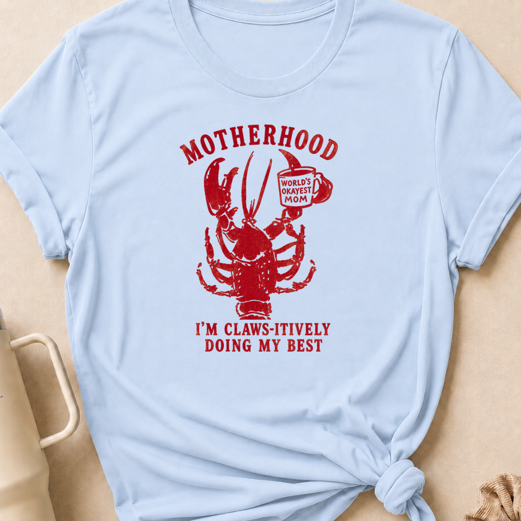 Motherhood I'm Claws-itively Doing My Best T-Shirt