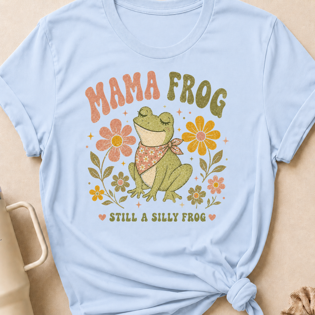 Mama Frog Still a Silly Frog T-Shirt