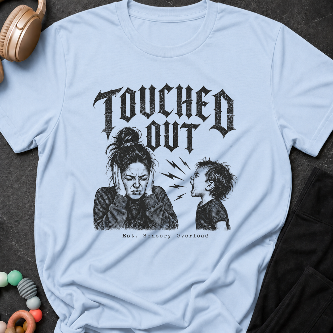 Touched Out Est Sensory Overload  T-Shirt
