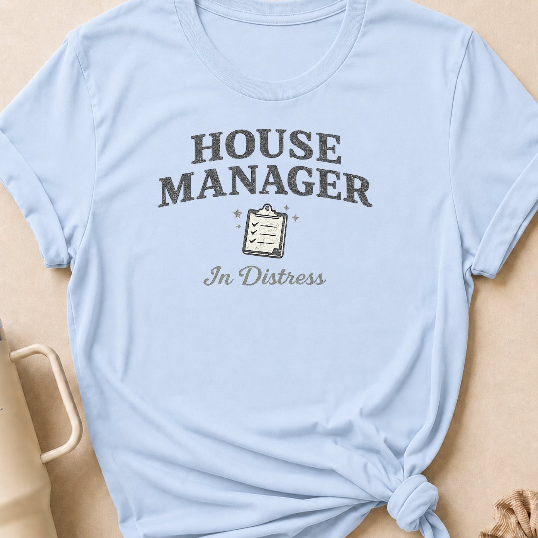 House Manager In Distress T-Shirt